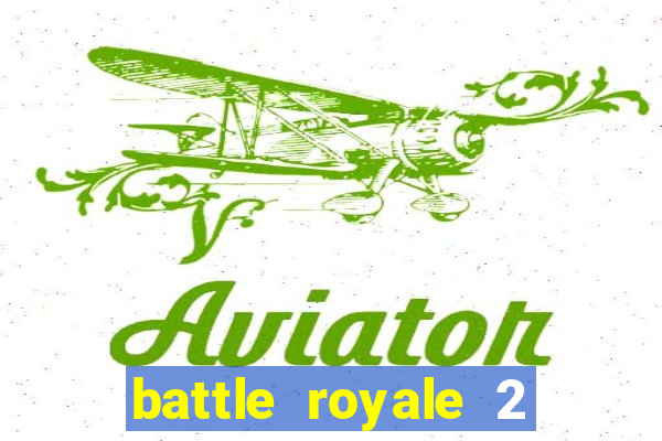 battle royale 2 filme completo dublado